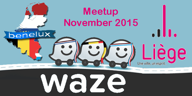 Waze Benelux Meetup in Liège 7 November 2015